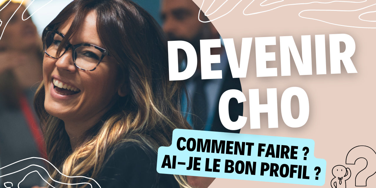 Devenir CHO comment faire ?