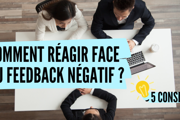 Comment réagir au feedback négative