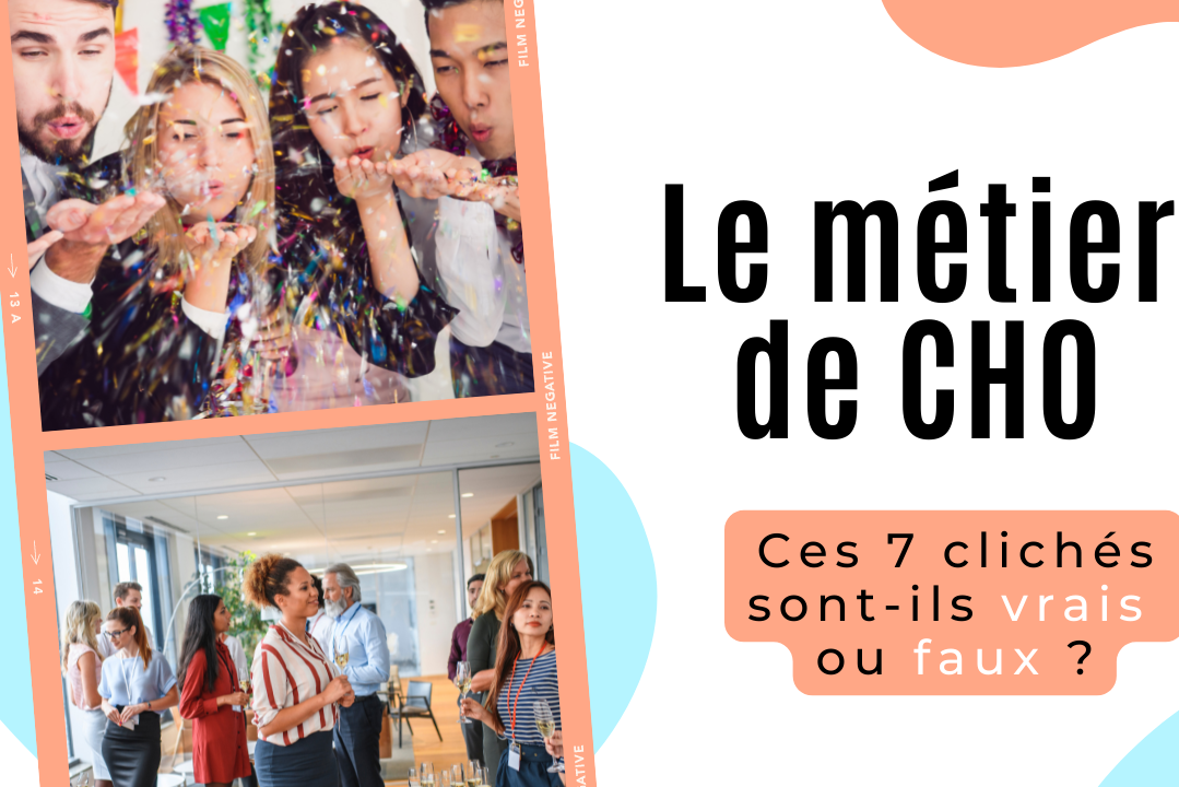 Métier de CHO ces 7 clichés sont il vrais ou faux