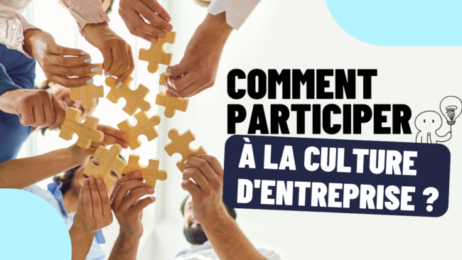 Comment participer à la culture d'entreprise