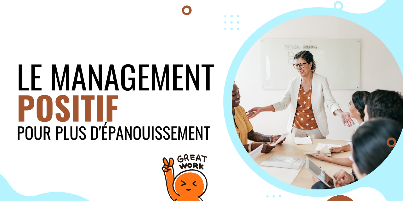 Le management positif pour plus d’épanouissement Le management positif pour plus d'épanouissement