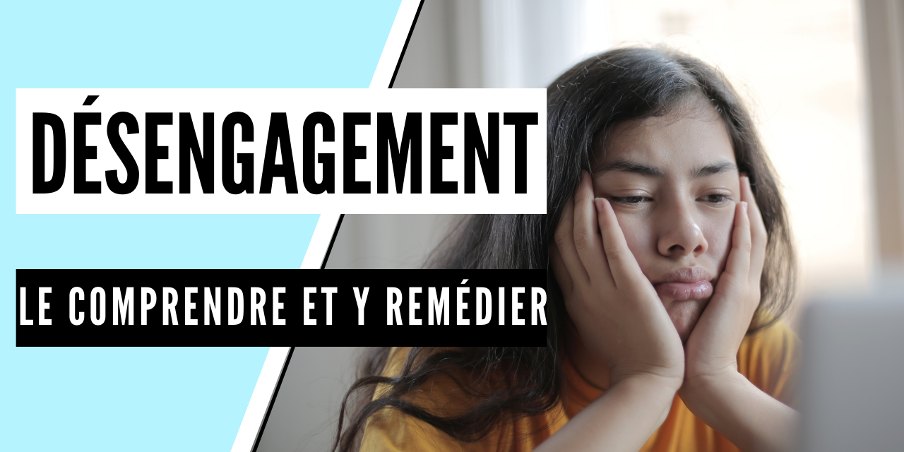 Désengagement comprendre et remedier