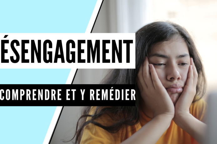 Désengagement comprendre et remedier