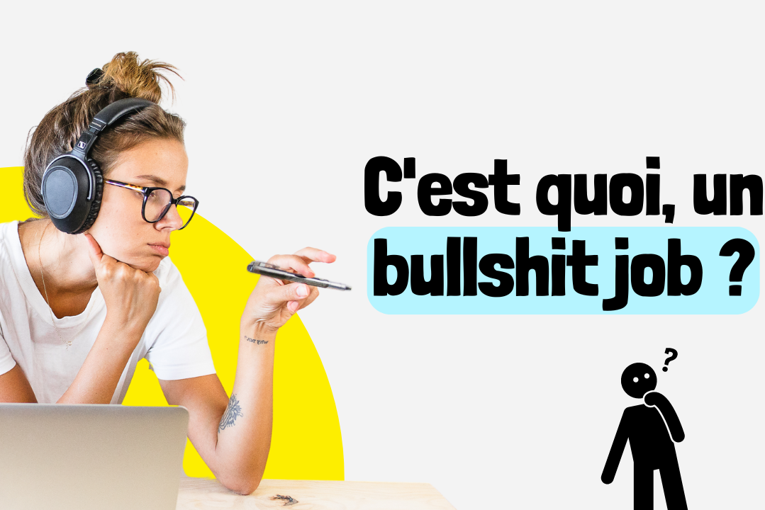 C'est quoi un bullshit job
