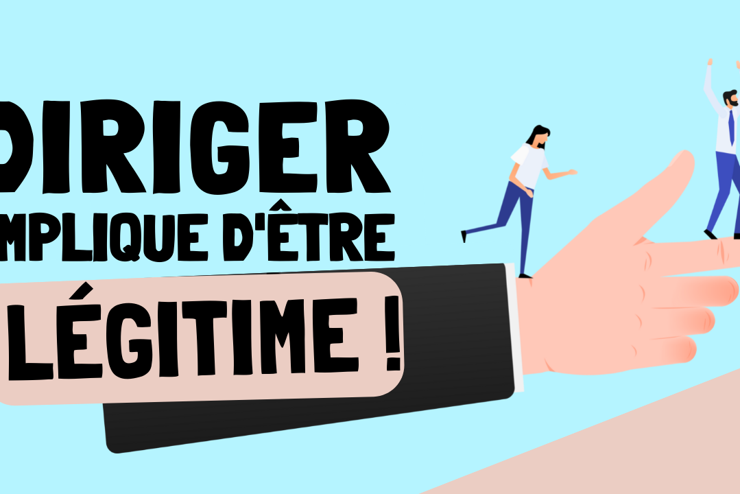 Diriger implique dêtre légitime