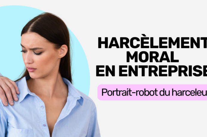 Harcèlement moral en entreprise – Portrait-robot du harceleur Harcèlement moral en entreprise - Portrait-robot du harceleur