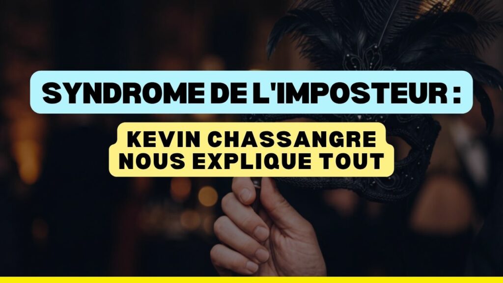 Kevin Chassangre, docteur en psychologie, syndrome de l'imposteur