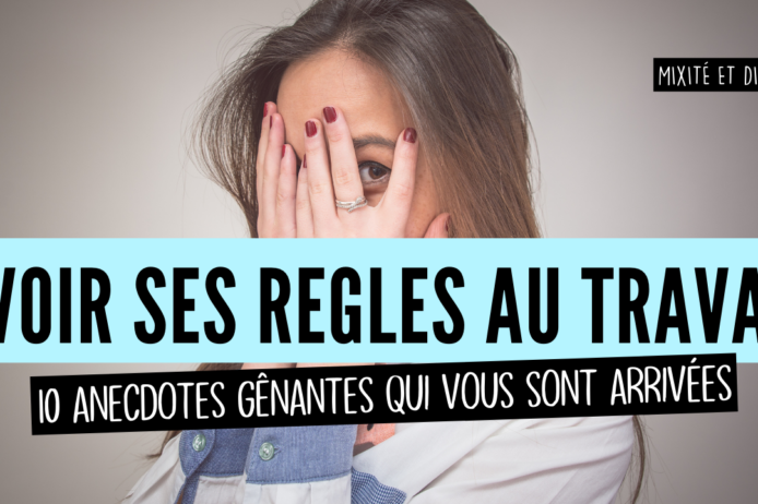 Avoir ses règles au travail