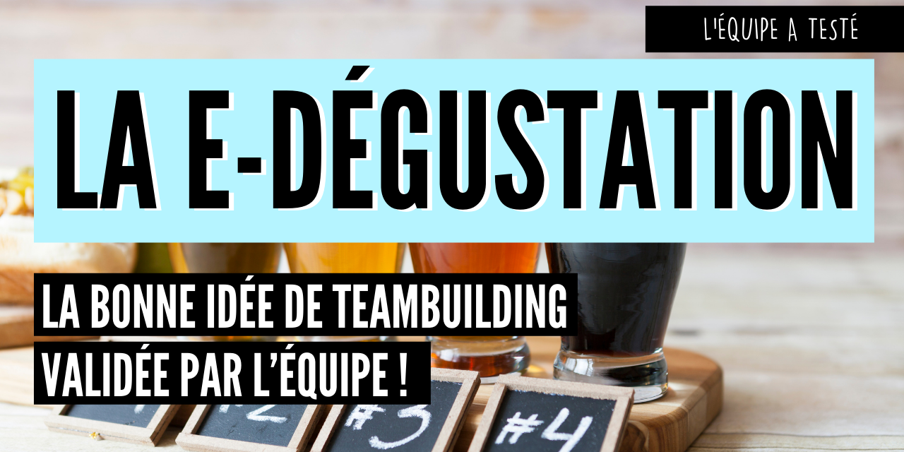 La e dégustation la bonne idée de teambuiling