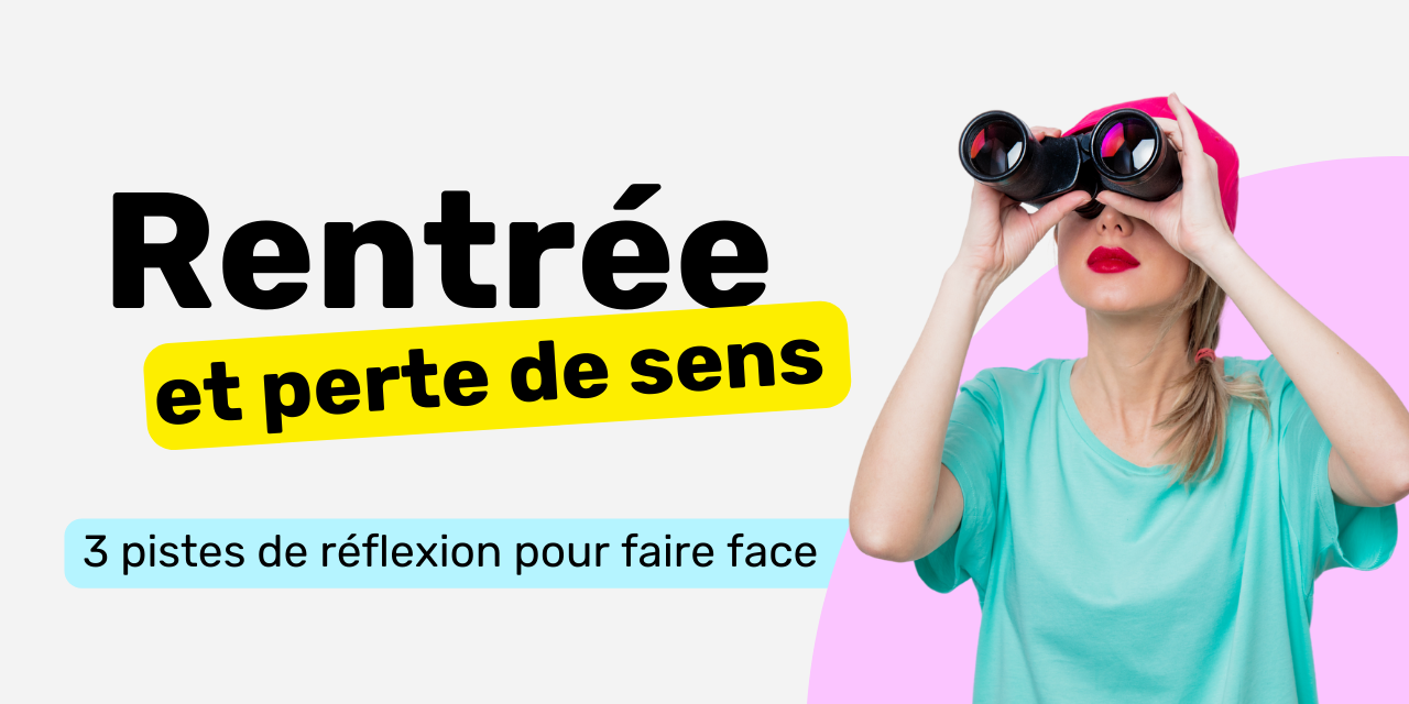 Rentrée et perte de sens au travail Rentrée et perte de sens au travail