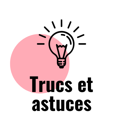 Trucs et astuces
