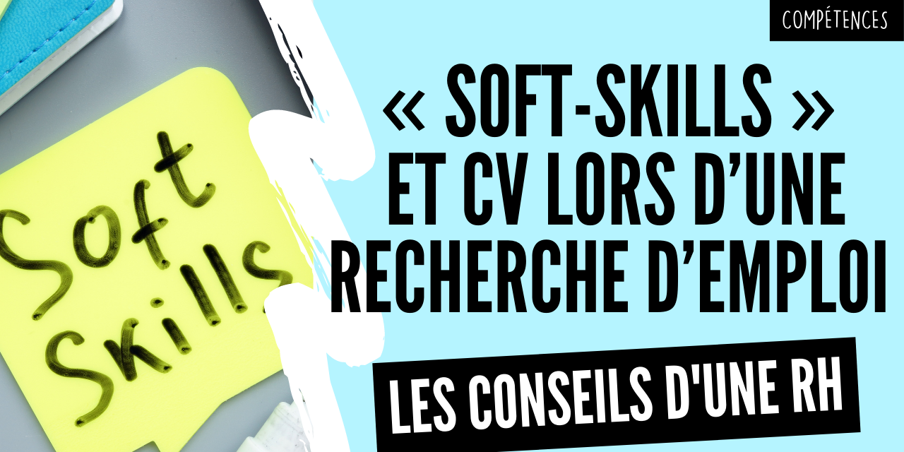 Soft skill et CV lors d’une recherche d’emloi Soft skill et CV lors d'une recherche d'emloi