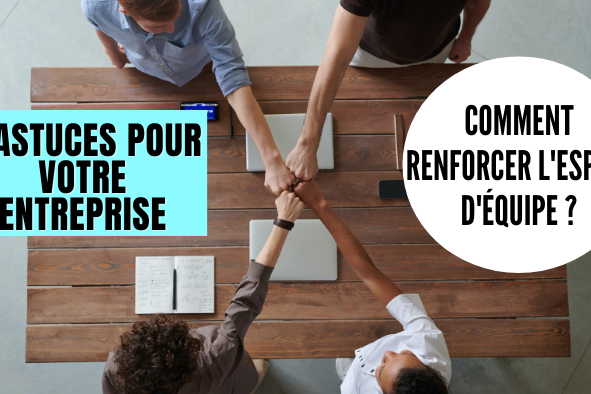 renforcer-esprit-equipe astuces pour renforcer l'esprit d'équipe