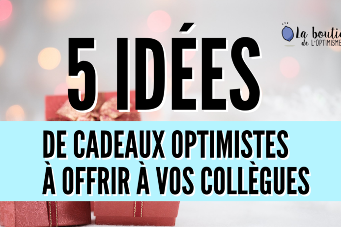 5 idées de cadeaux optimiste à offrir à ses collègues