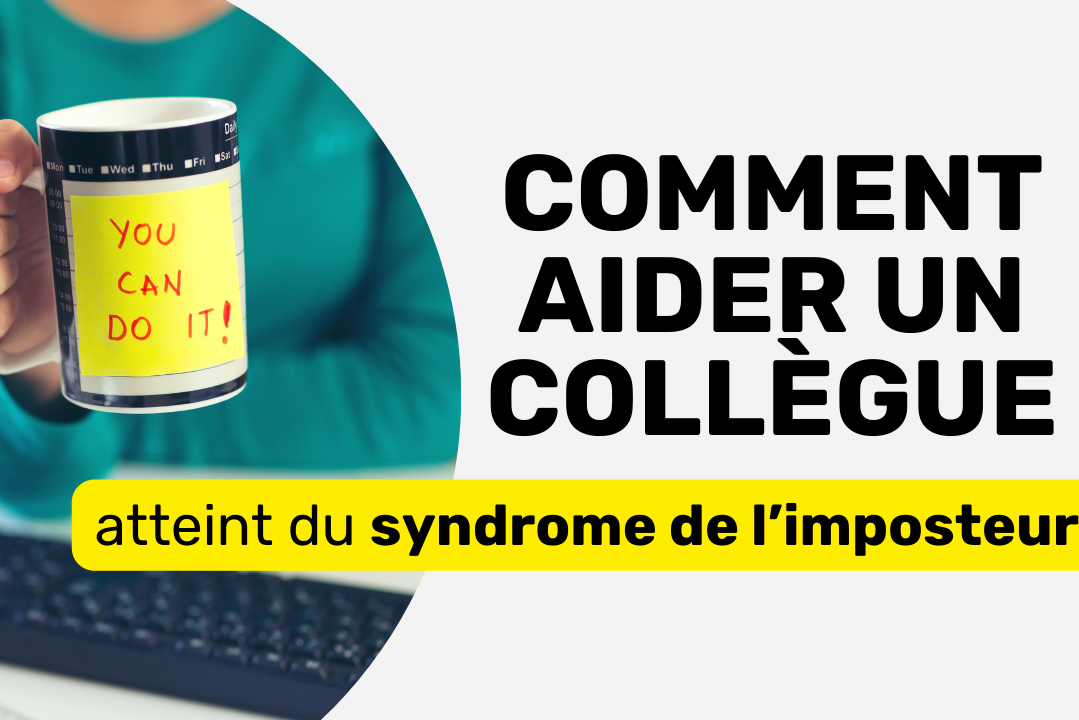 Aider un collègue syndrome de l'imposteur
