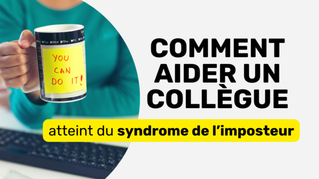 Aider un collègue syndrome de l'imposteur