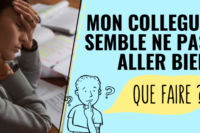 Vignette mon collègue semble de pas aller bien que faire Mon collègue semble de pas aller bien que faire