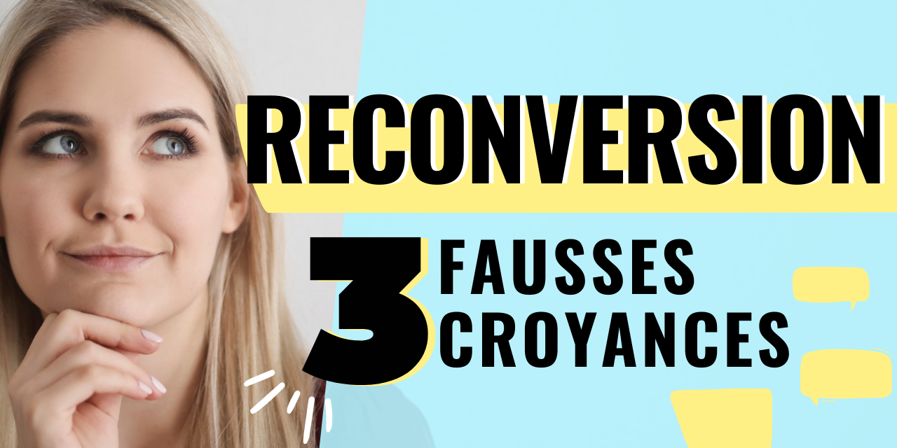 Vignettes article site 2 (1) reconversion et fausses croyances
