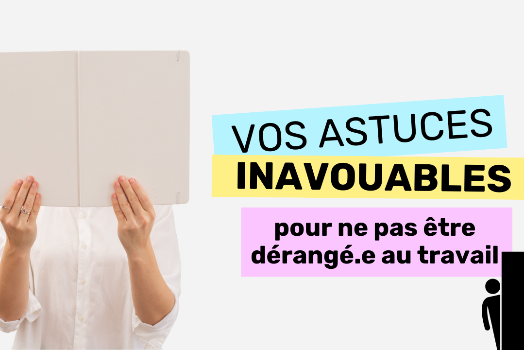 astuces pour ne pas être dérangé au travail