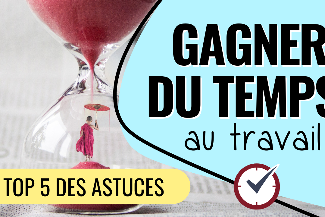 gagner du temps au travail