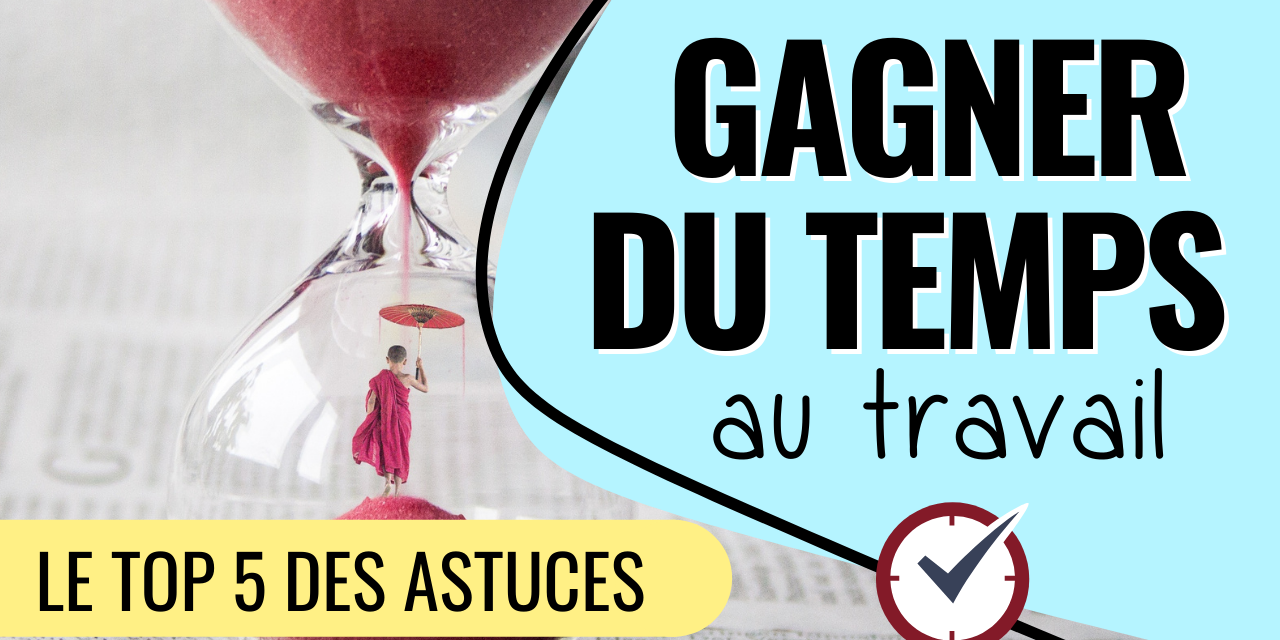 gagner du temps au travail