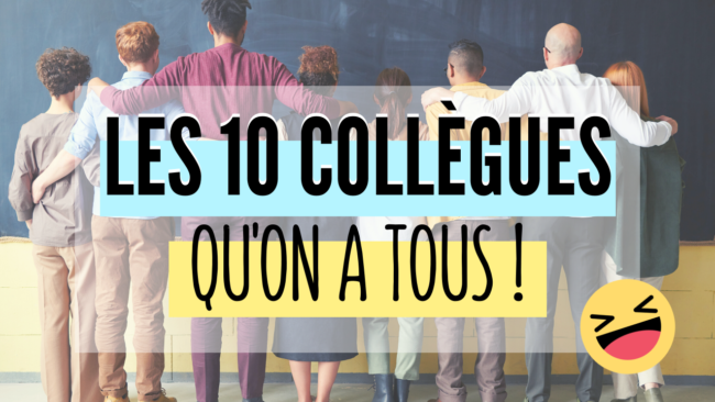 Vignettes les 10 collègues qu'on a tous