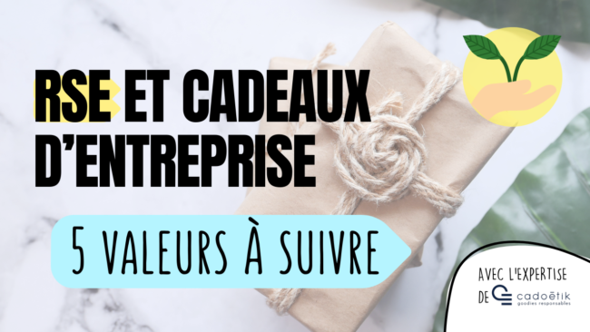 RSE et cadeaux d'entreprise Cadoetik