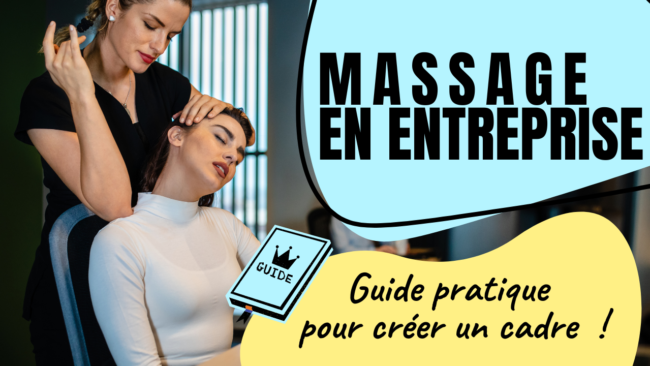 Massage en entreprise le guide pratique