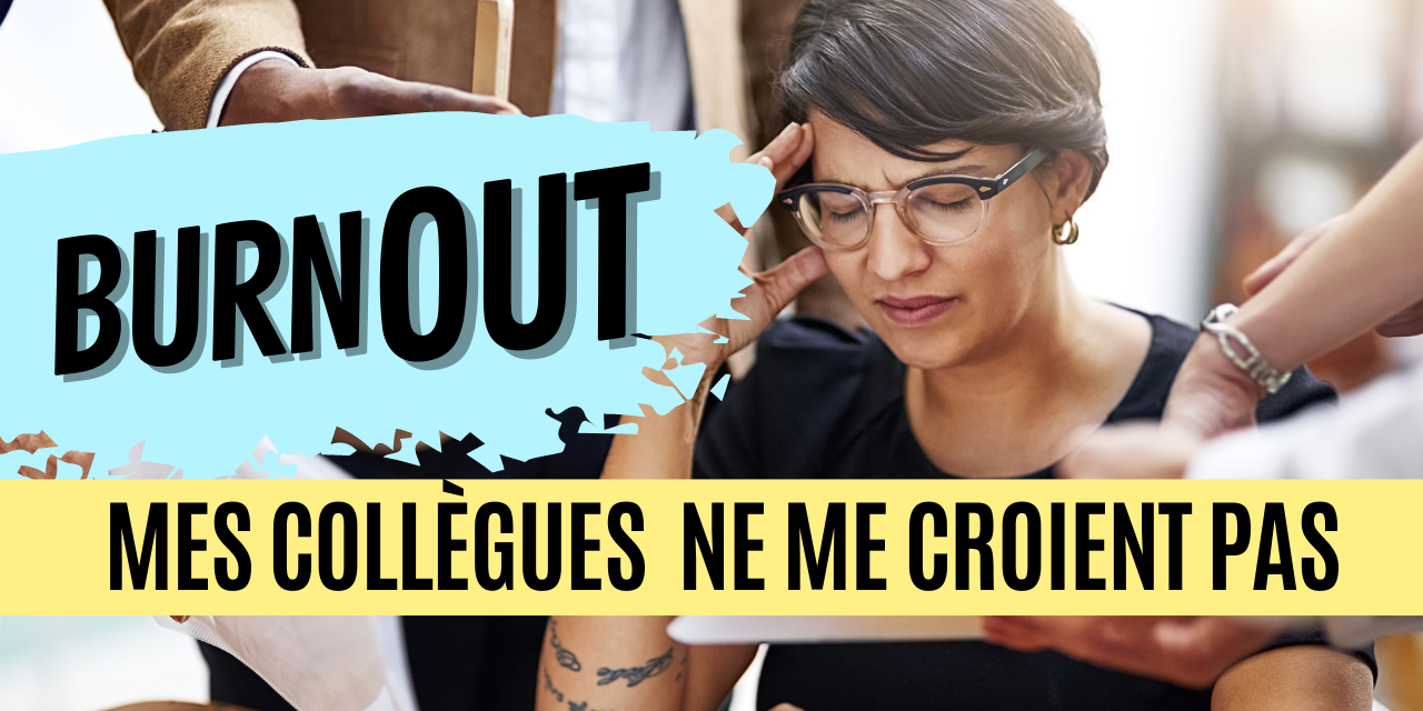 Vignettes article burn out mes collègues ne me croient pas burn out mes collègues ne me croient pas