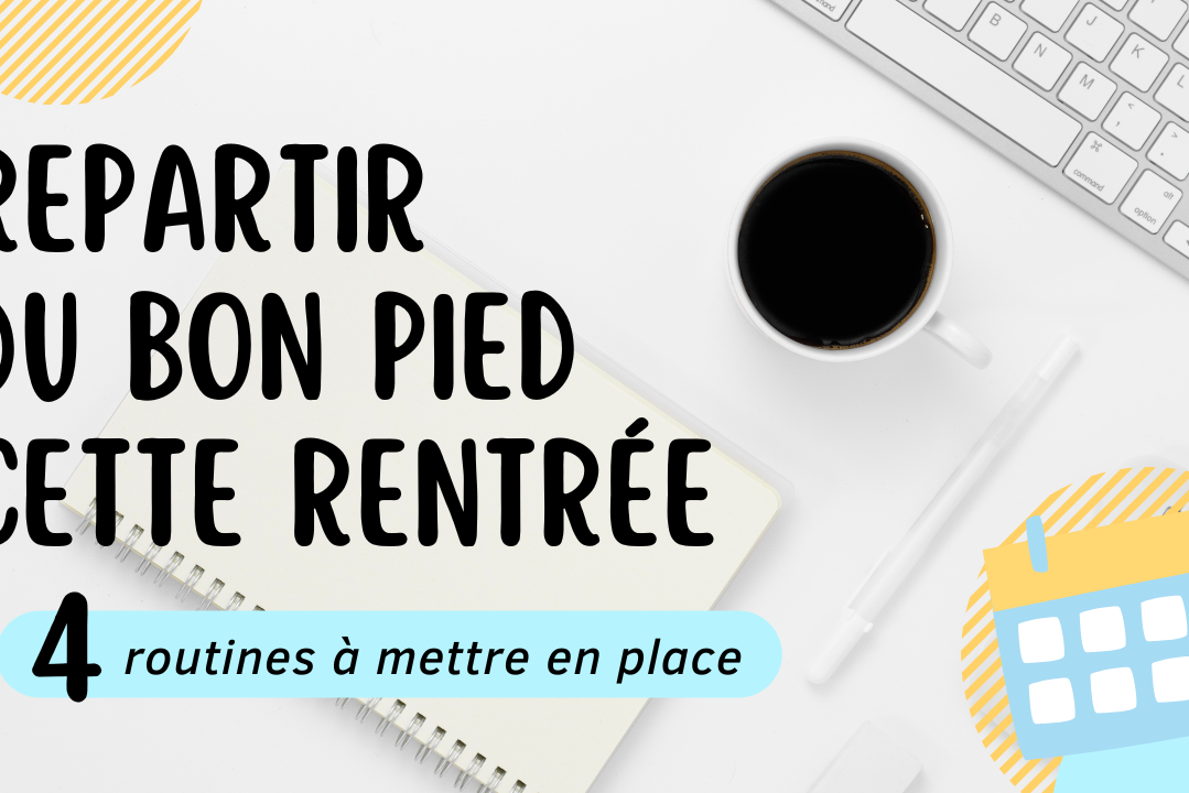 4 routines à mettre en place pour partir du bon pied cette année