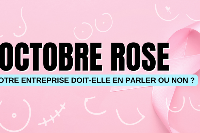 Octobre rose votre entreprise doit elle en parler ou non Octobre rose votre entreprise doit elle en parler ou non