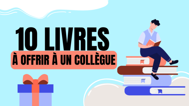 10 livres à offrir à un collègue