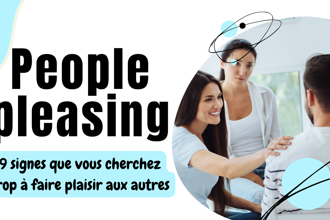 PEOPLE PLEASING 9 signes que vous cherchez TROP à faire plaisir aux autres