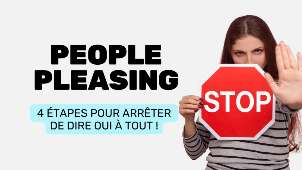 People pleasing 4 étapes pour arrêter de dire oui à tout