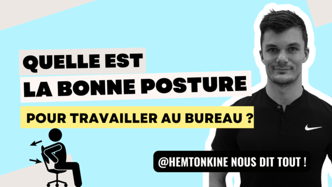Quelle est la bonne posture pour travailler au bureau