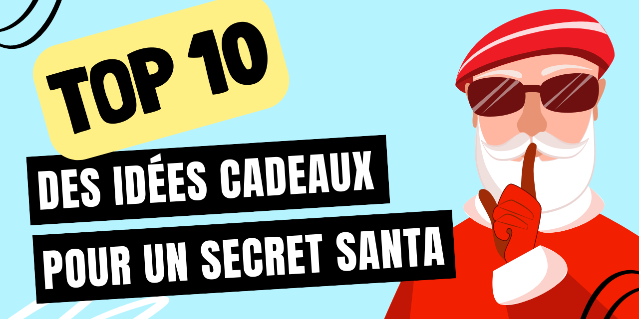 Top 10 des idées de cadeaux pour un secret santa