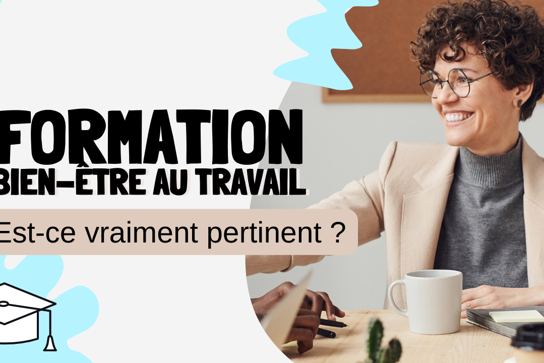 Formation bien être au travail est ce vraiment pertinent