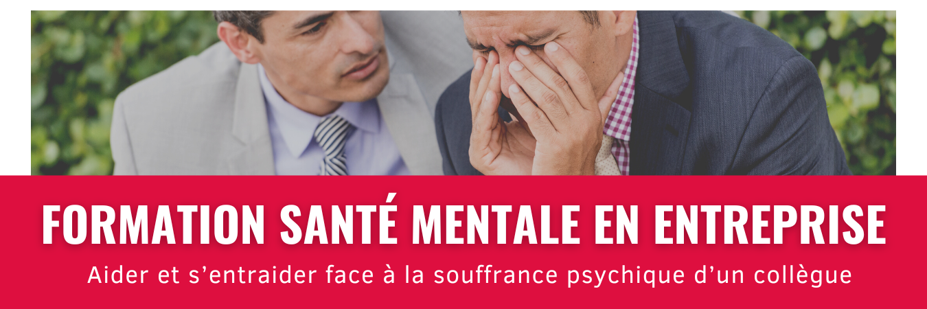 Formation Santé mentale en entreprise : aider et s’entraider face à la souffrance psychique d’un collègue