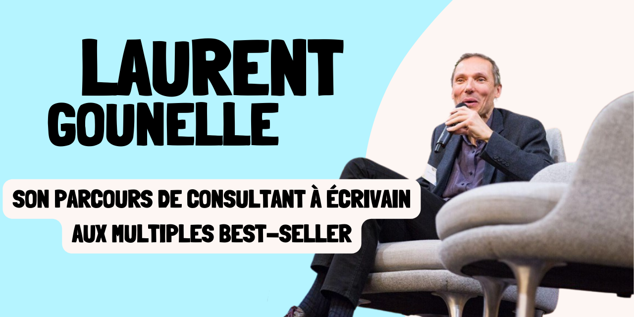Laurent Gounelle son parcours de consultant à écrivain