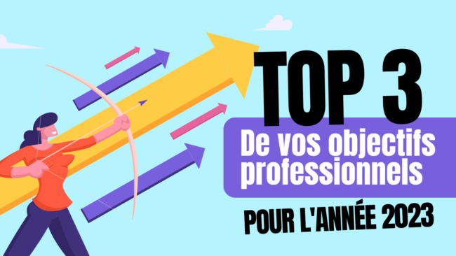Top 3 objectifs professionnels 2023
