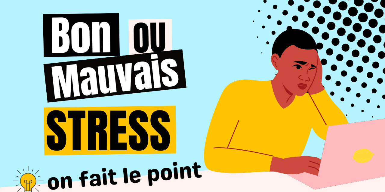 Bon ou mauvais stress on fait le point Bon ou mauvais stress on fait le point