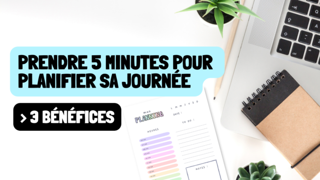 Planifier sa journée 3 bénéfices
