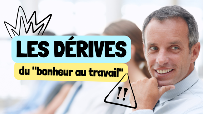 les dérives du bien être au travail