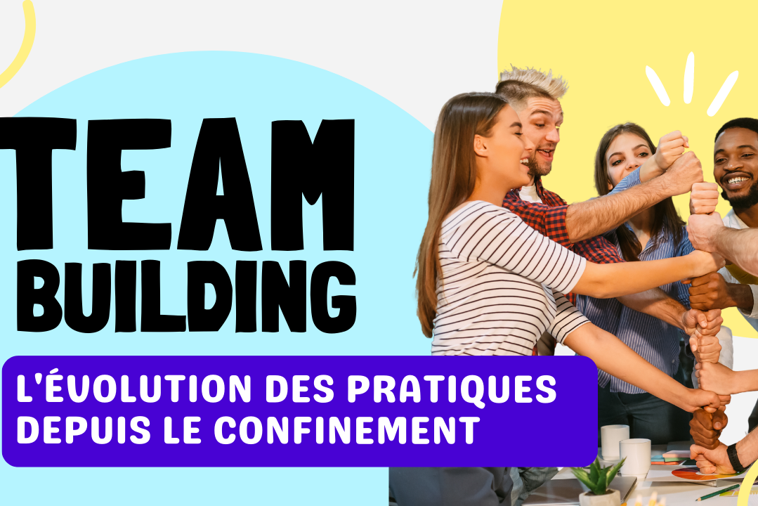 Teambuilding l'évolution des pratiques depuis le confinement