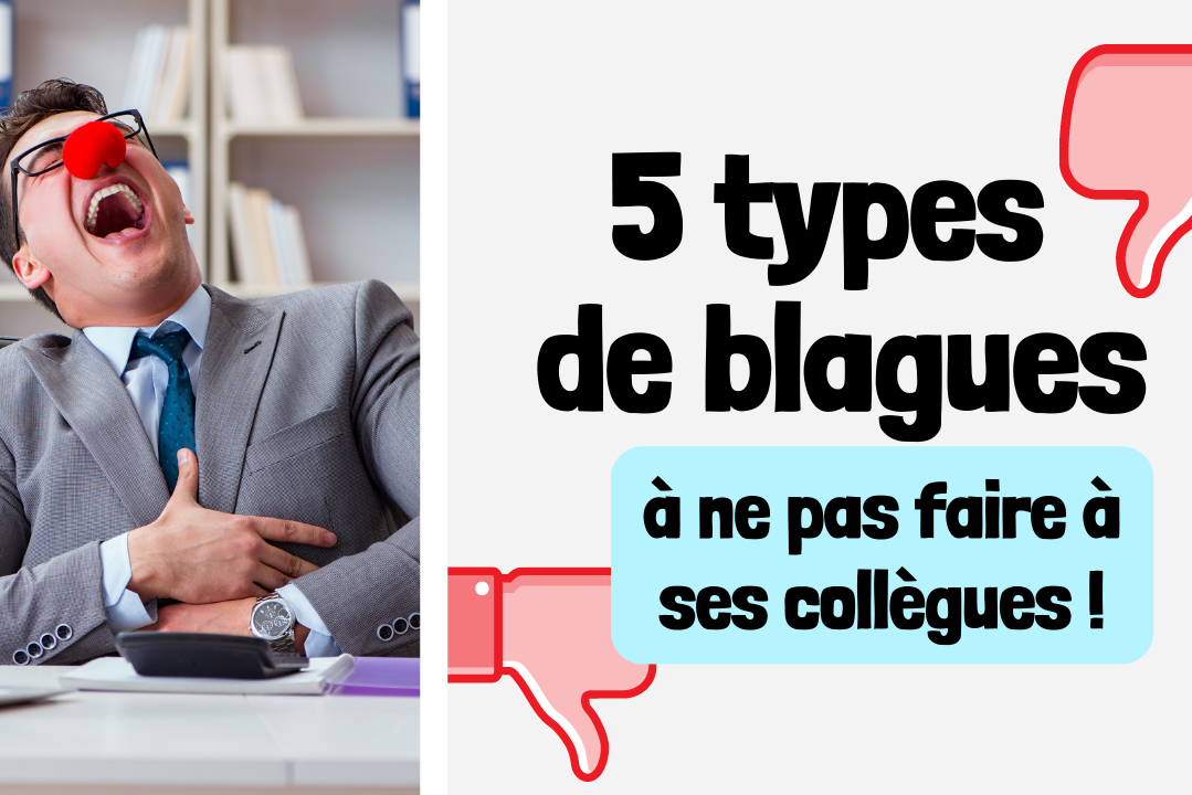 5 types de blagues à ne pas faire à ses collègues