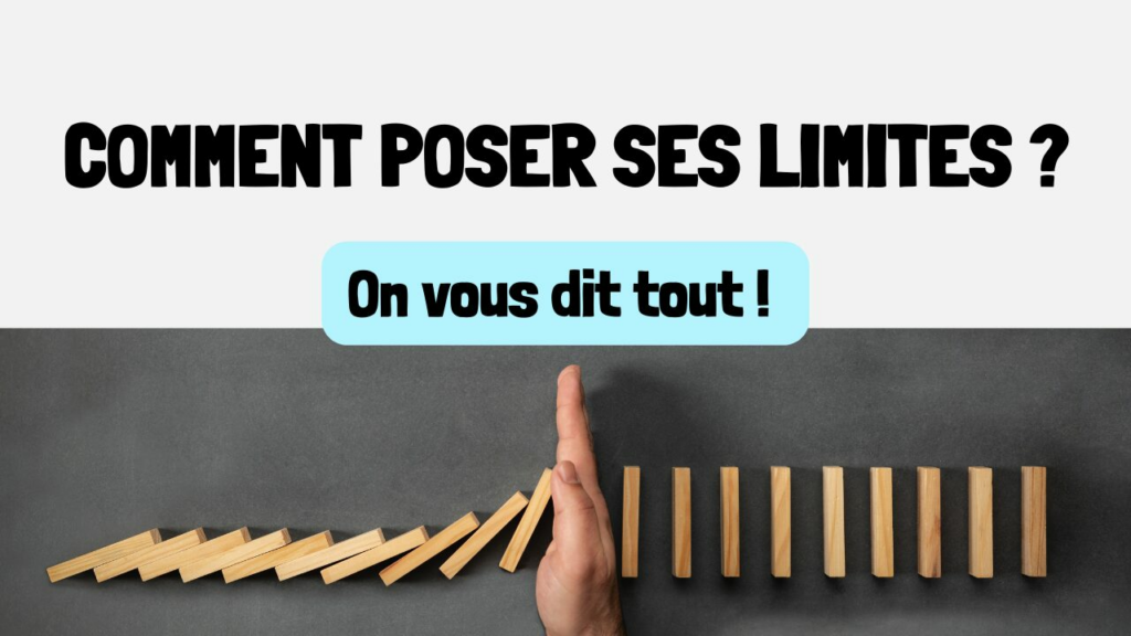 Comment poser ses limites
