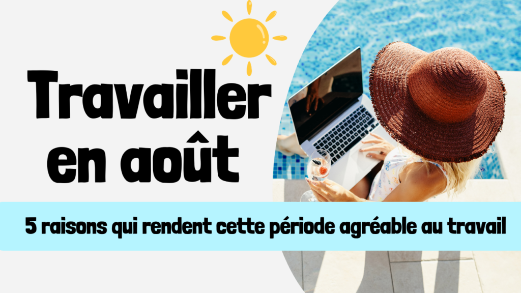Travailler en août