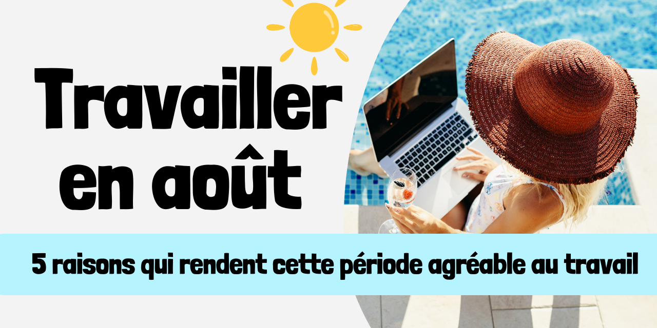 Travailler en août