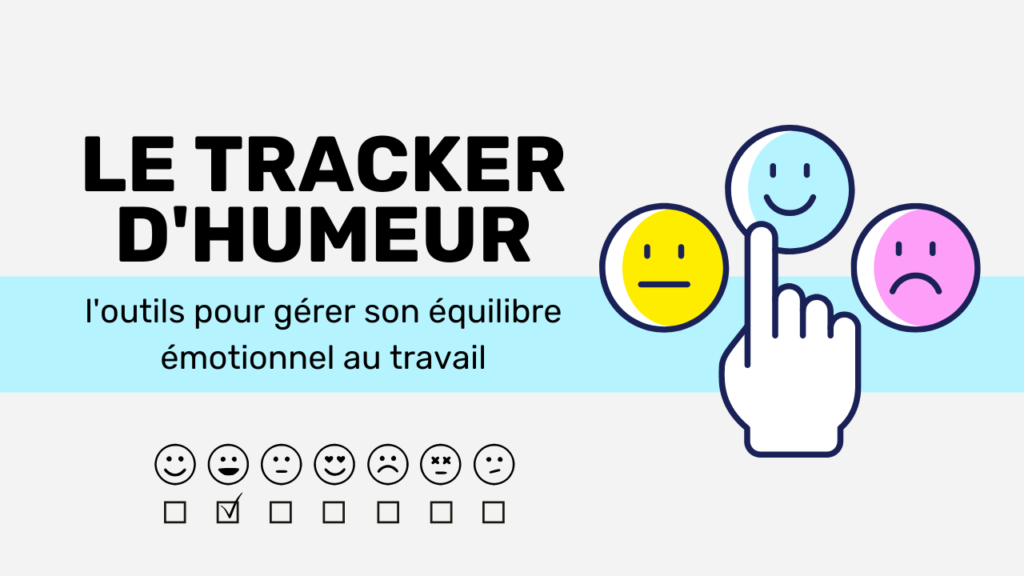 Le tracker d'humeur l'outils pour gérer son équilibre émotionnel au travail