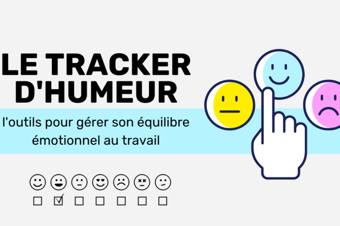 Le tracker d’humeur l’outils pour gérer son équilibre émotionnel au travail Le tracker d'humeur l'outils pour gérer son équilibre émotionnel au travail